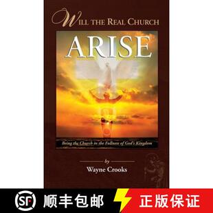 【3-4周达】Will The Real Church Arise?: Being The Church In The Fullness Of God's Kingdom [9780615696294]