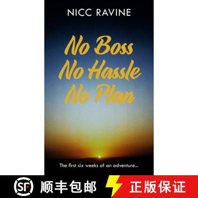【3-4周达】No Boss No Hassle No Plan: The first six weeks of an adventure... [9781835635452]