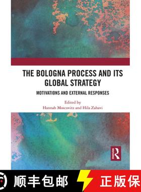 【3-4周达】The Bologna Process and Its Global Strategy: Motivations and External Responses [9781032838939]