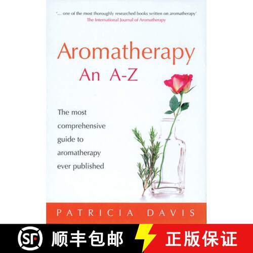 【3-4周达】Aromatherapy: An A-Z: The Most Comprehensive Guide to Aromatherapy Ever Published [9780091906610]