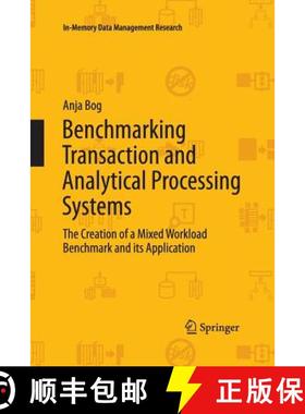 【3-4周达】Benchmarking Transaction and Analytical Processing Systems : The Creation of a Mixed Workl... [9783642429941]