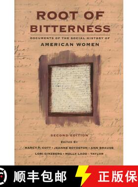 【3-4周达】Root of Bitterness: Documents of the Social History of American Women [9781555532567]