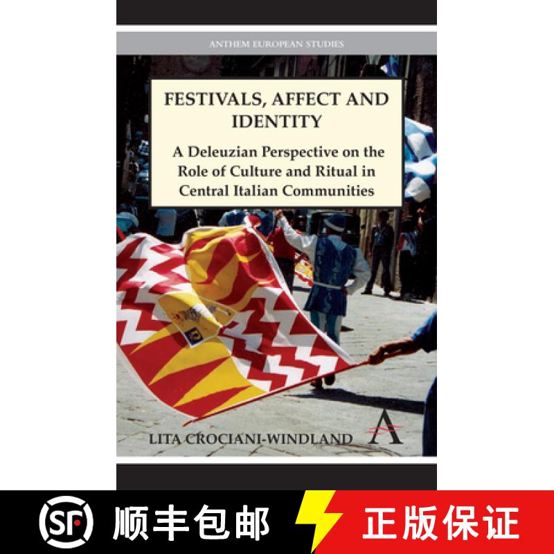 【3-4周达】Festivals, Affect and Identity : A Deleuzian Apprenticeship in Central Italian Communities [9780857289988]