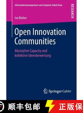 【3-4周达】Open Innovation Communities : Absorptive Capacity und kollektive Ideenbewertung [9783658008154]