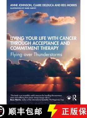 【3-4周达】Living Your Life with Cancer Through Acceptance and Commitment Therapy: Flying Over Thunde... [9780367549244]