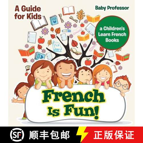 【3-4周达】French Is Fun! A Guide for Kids | a Children's Learn French Books [9781541901971]