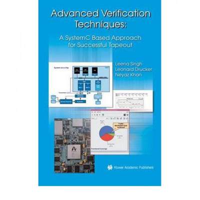 【4周达】Advanced Verification Techniques : A SystemC Based Approach for Successful Tapeout [9781441954091]