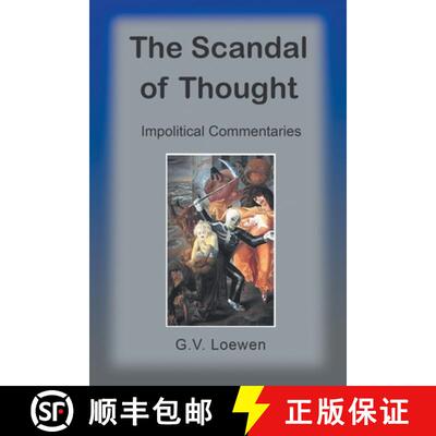 【3-4周达】The Scandal of Thought: Impolitical Commentaries [9781682357590]