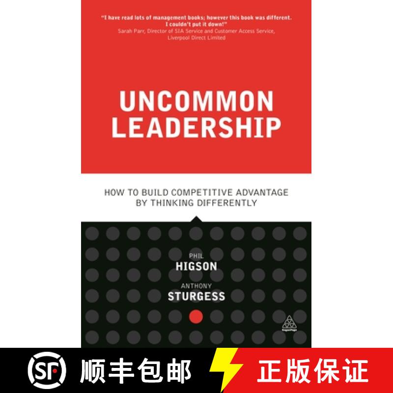 【2-3周达】Uncommon Leadership: How to Build Competitive Advantage by Thinking Differently [9780749471040]