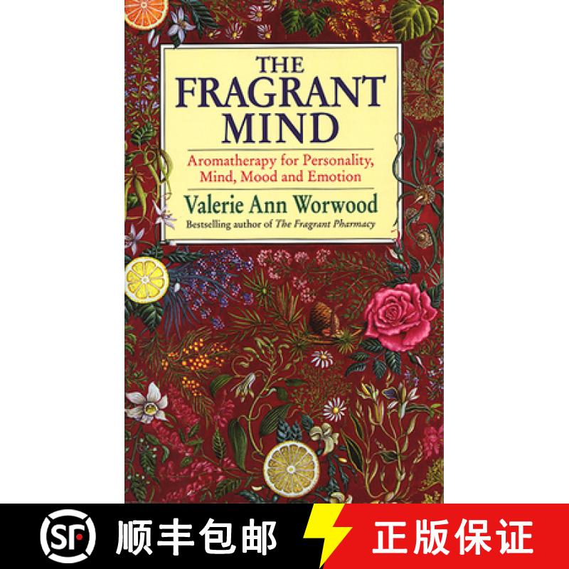 【3-4周达】Fragrant Mind: Aromatherapy for Personality, Mind, Mood and Emotion [9780553407990]