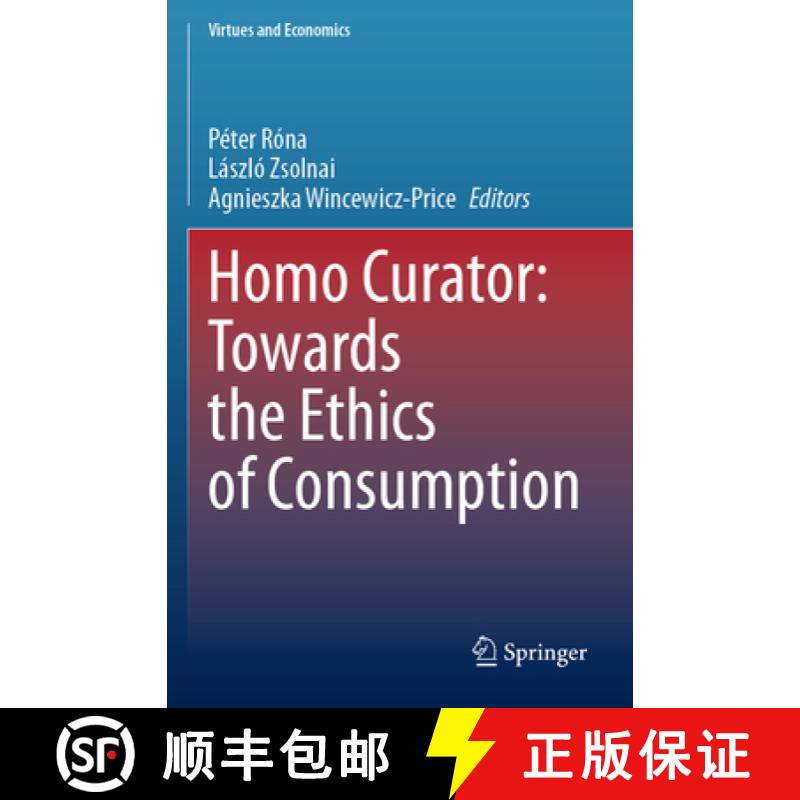 【3-4周达】Homo Curator: Towards the Ethics of Consumption [9783031517020]