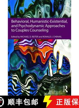 【3-4周达】Behavioral, Humanistic-Existential, and Psychodynamic Approaches to Couples Counseling [9781138936430]