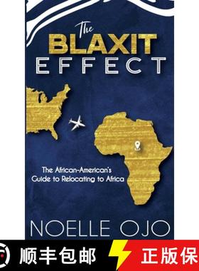 预订 The Blaxit Effect: The African-American's Guide to Relocating to Africa [9798218008086]