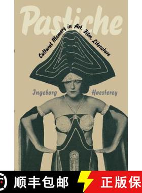 【3-4周达】Pastiche: Cultural Memory in Art, Film, Literature [9780253214454]
