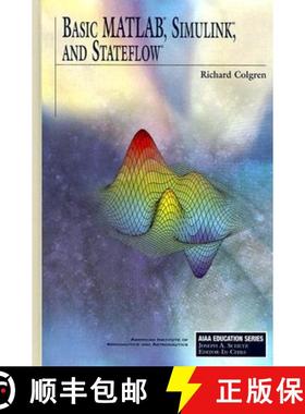 Basic MATLAB, Simulink, and Stateflow [9781563478383]