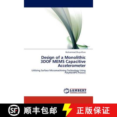预订 Design of a Monolithic 3dof Mems Capacitive Accelerometer [9783845409528]