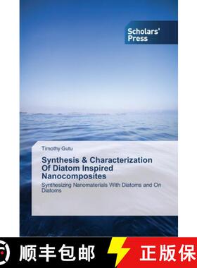 预订 Synthesis & Characterization Of Diatom Inspired Nanocomposites [9783639519921]