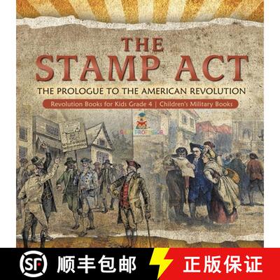【3-4周达】The Stamp Act : The Prologue to the American Revolution | Revolution Books for Kids Grade ... [9781541959729]