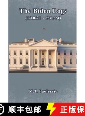 【3-4周达】The Biden Logs (1/10/21 - 6/30/24) [9798218480141]