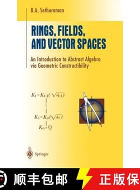 【3-4周达】Rings, Fields, and Vector Spaces : An Introduction to Abstract Algebra via Geometric Const... [9780387948485]