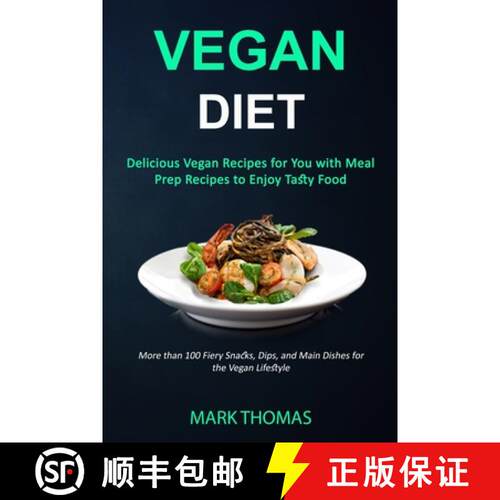 【3-4周达】Vegan Diet: Delicious Vegan Recipes for You with Meal Prep Recipes to Enjoy Tasty Food (Mo... [9781989787274]