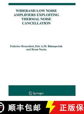 【3-4周达】Wideband Low Noise Amplifiers Exploiting Thermal Noise Cancellation [9781402031878]