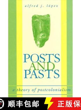 【3-4周达】Posts and Pasts: A Theory of Postcolonialism [9780791449936]