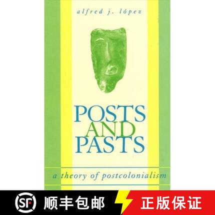 【3-4周达】Posts and Pasts: A Theory of Postcolonialism [9780791449936]