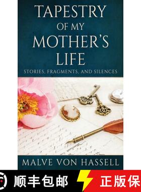 预订 Tapestry Of My Mother's Life: Stories, Fragments, And Silences [9784824113061]