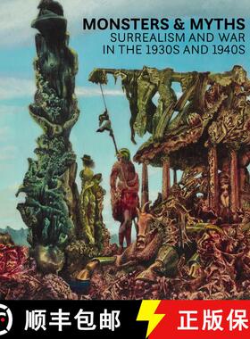 【3-4周达】Monsters and Myths: Surrealism and War in the 1930s and 1940s [9780847863136]