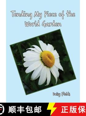 预订 Tending My Piece of the World Garden [9781628063516]