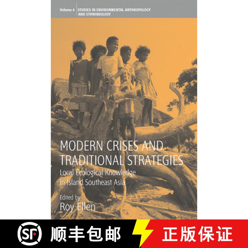 【3-4周达】Modern Crises and Traditional Strategies: Local Ecological Knowledge in Island Southeast Asia [9781845453121]