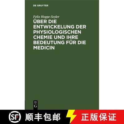 【3-4周达】精装 Uber Die Entwickelung Der Physiologischen Chemie Und Ihre Bedeutung Fur Die Medicin: ... [9783112669990]