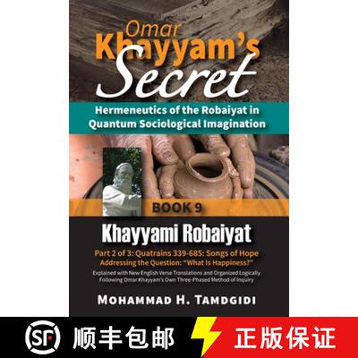 【3-4周达】Omar Khayyam's Secret: Hermeneutics of the Robaiyat in Quantum Sociological Imagination: B... [9781640980426]