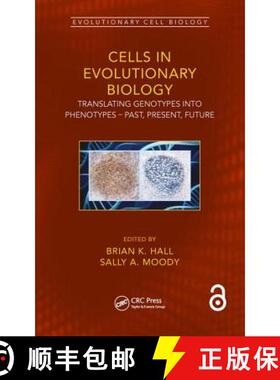 【3-4周达】Cells in Evolutionary Biology: Translating Genotypes into Phenotypes - Past, Present, Future [9781498787864]