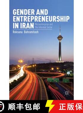 【3-4周达】Gender and Entrepreneurship in Iran: Microenterprise and the Informal Sector [9781137342867]