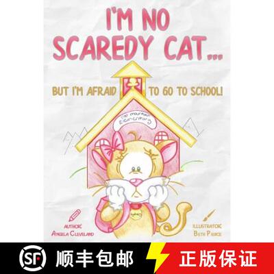【3-4周达】I'm No Scaredy Cat ... But I'm Afraid to Go to School! [9780692085554]