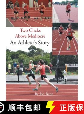 预订 Two Clicks Above Mediocre: An Athlete's Story [9798893155891]