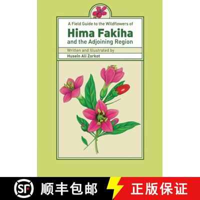 预订 A Field Guide to the Wildflowers of Hima Fakiha and the Adjoining Region [9789953032122]