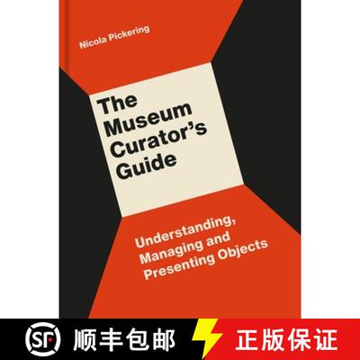 【3-4周达】The Museum Curator's Guide : Understanding, Managing and Presenting Objects [9781848223240]