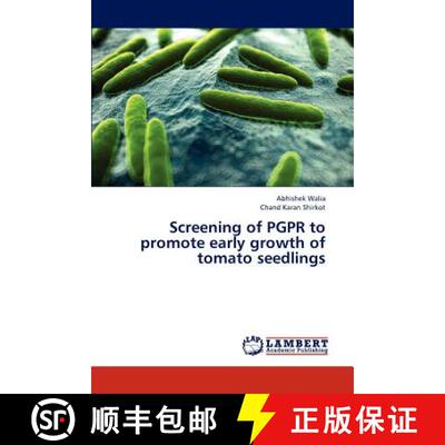 预订 Screening of PGPR to promote early growth of tomato seedlings [9783848425457]