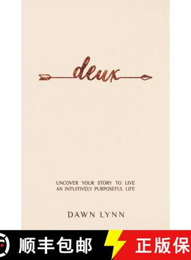 预订 Deux: Uncover Your Story to Live an Intuitively Purposeful Life [9780999041130]