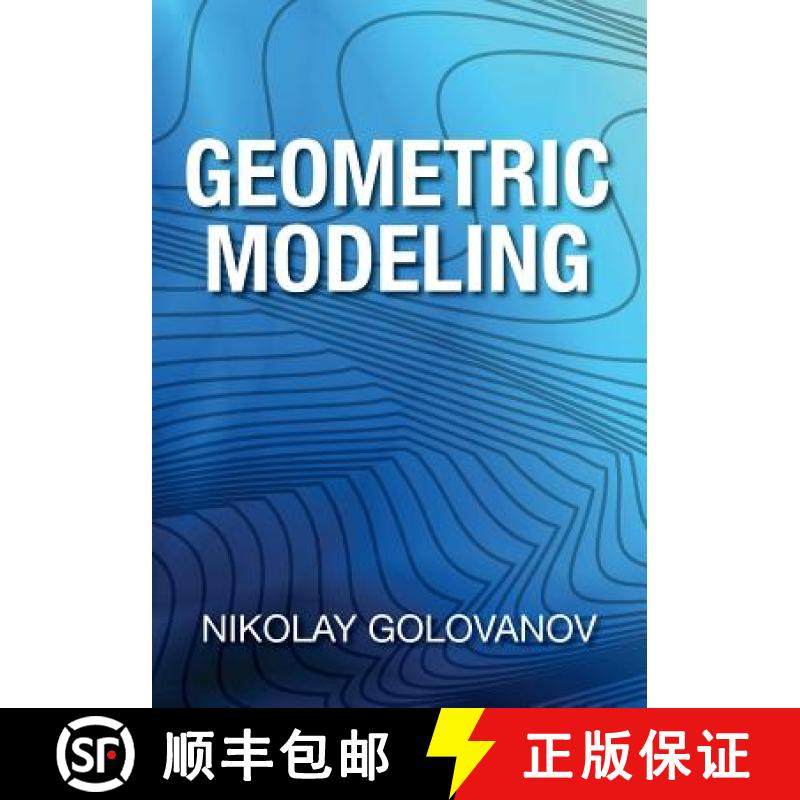 Geometric Modeling: The Mathematics of Shapes [9781497473195]