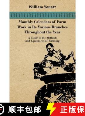 【3-4周达】Monthly Calendars of Farm Work in Its Various Branches Throughout the Year - A Guide to th... [9781473304161]