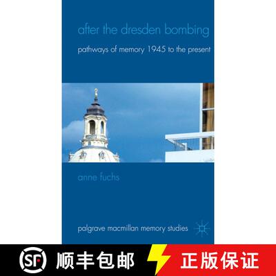 【3-4周达】After the Dresden Bombing: Pathways of Memory, 1945 to the Present [9780230285811]