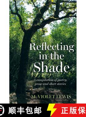 【3-4周达】Reflecting in the Shade: A compilation of poetry, prose and short stories [9781805142409]