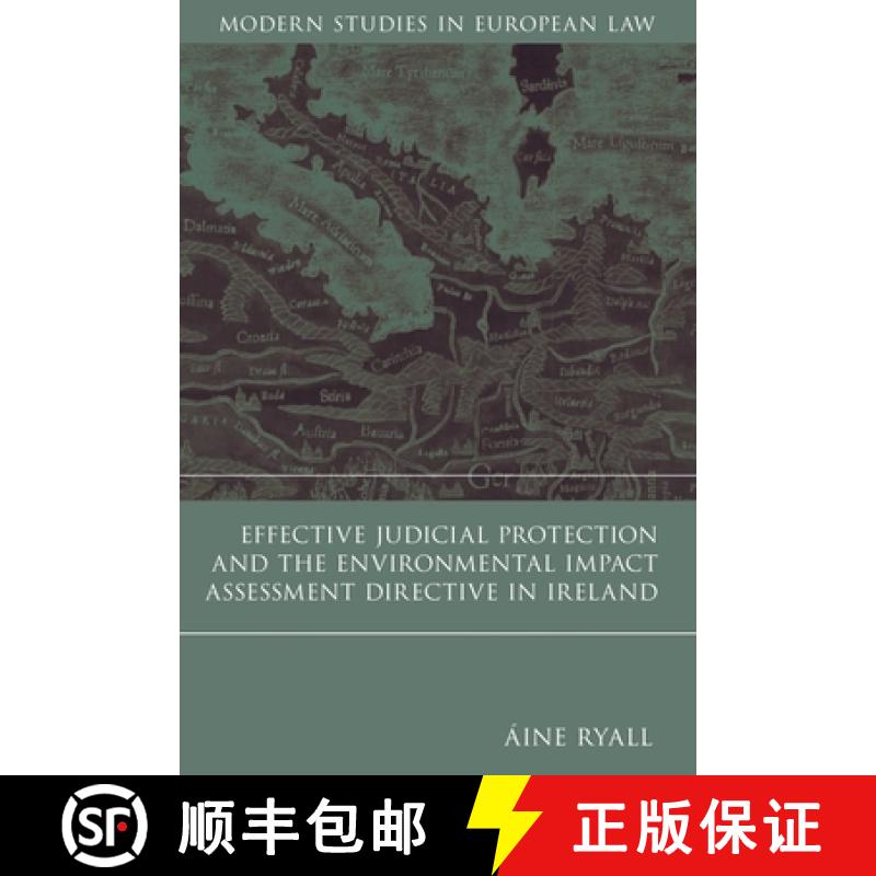 【3-4周达】Effective Judicial Protection and the Environmental Impact Assessment Directive in Ireland [9781841135007]
