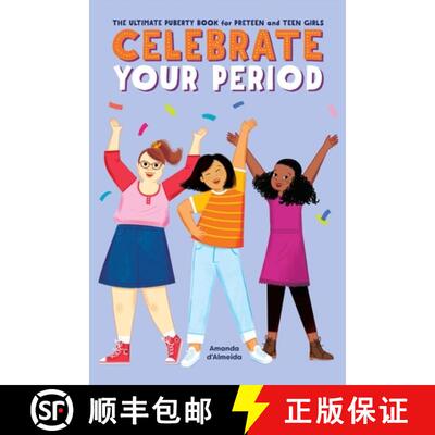 【3-4周达】Celebrate Your Period: The Ultimate Puberty Book for Preteen and Teen Girls [9781638783886]