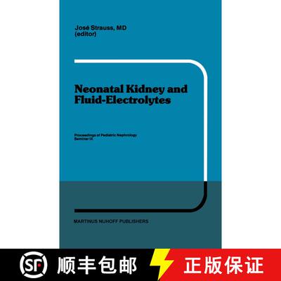 【3-4周达】Neonatal Kidney and Fluid-Electrolytes: Proceedings of Pediatric Nephrology Seminar IX, he... [9781461338727]