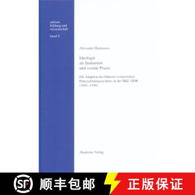 【3-4周达】精装 Ideologie als Institution und soziale Praxis – Die Adaption des höheren sowjetische... [9783050040738]